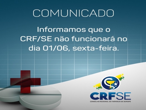 CRF/SE NÃO FUNCIONARÁ NO DIA 1º DE JUNHO