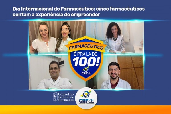 Dia Internacional do Farmacêutico: cinco profissionais contam a experiência de empreender
