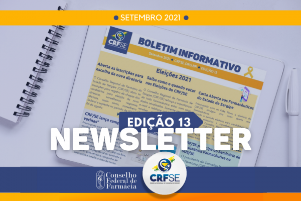 Fique por dentro Conselho e confira 13ª newsletter da instituição
