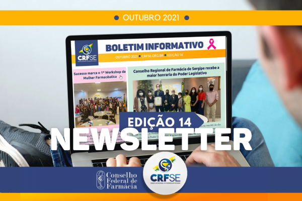 Fique por dentro Conselho e confira 14ª newsletter da instituição