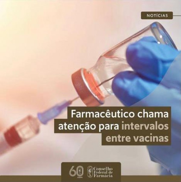 Farmacêutico chama atenção para intervalos entre vacinas