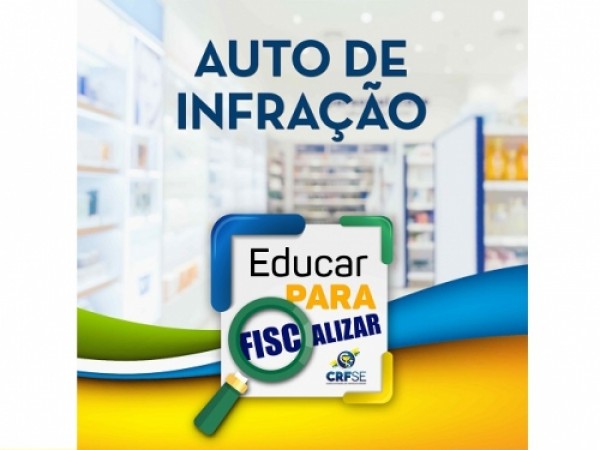EDUCAR PARA FISCALIZAR: AUTO DE INFRAÇÃO