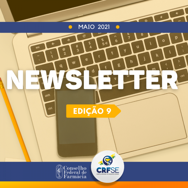Fique por dentro Conselho e confira newsletter da instituição