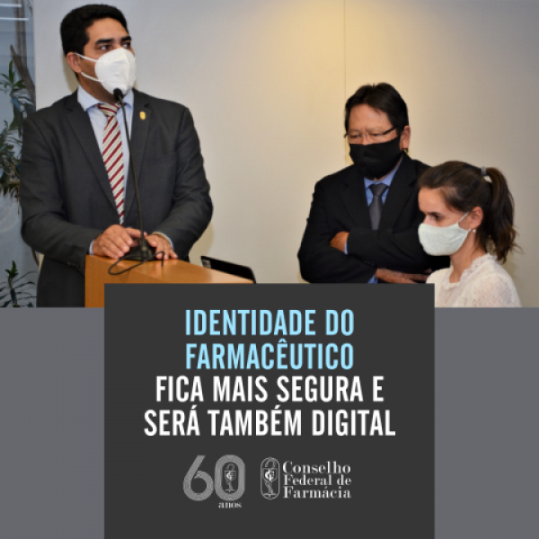 IDENTIDADE DE FARMACÊUTICO FICA MAIS SEGURA E SERÁ TAMBÉM DIGITAL