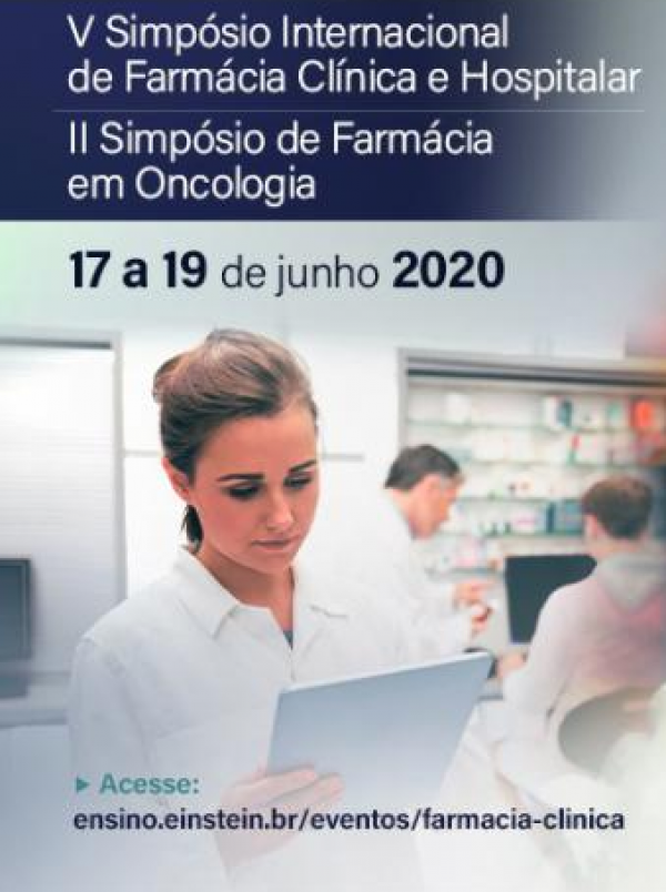 V Simpósio Internacional de Farmácia Clínica e Hospitalar e o II Simpósio de Farmácia em Oncologia