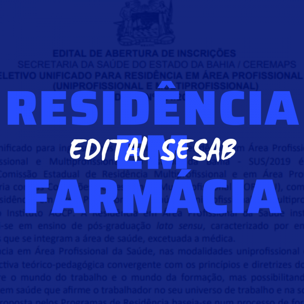 A SESAB DIVULGA EDITAL DOS PROGRAMAS DE RESIDÊNCIA EM ÁREA PROFISSIONAL DA SAÚDE