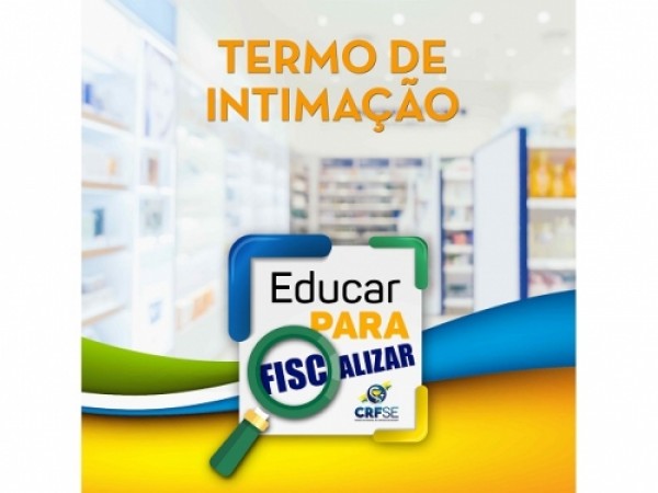EDUCAR PARA FISCALIZAR: TERMO DE INTIMAÇÃO