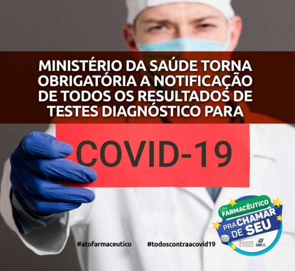 ENTENDA A PORTARIA QUE TORNA OBRIGATÓRIA A NOTIFICAÇÃO DE RESULTADOS DE TESTES DA COVID-19