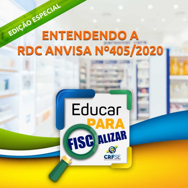 EDUCAR PARA FISCALIZAR #22- ENTENDENDO A RDC ANVISA Nº 405/2020