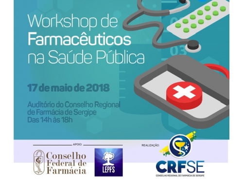 CRF/SE REALIZA WORKSHOP DE FARMACÊUTICOS NA SAÚDE PÚBLICA